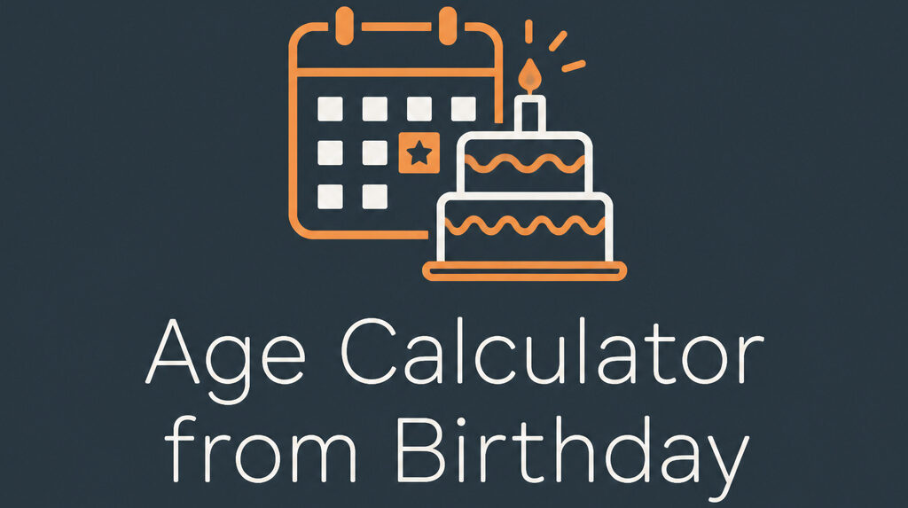 Age Calculator from Birthday